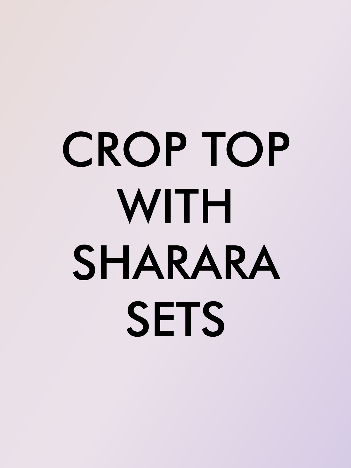CROP TOP WITH SHARARA SETS