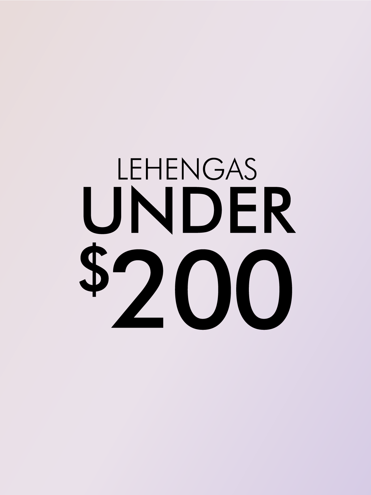 LEHENGAS UNDER $200
