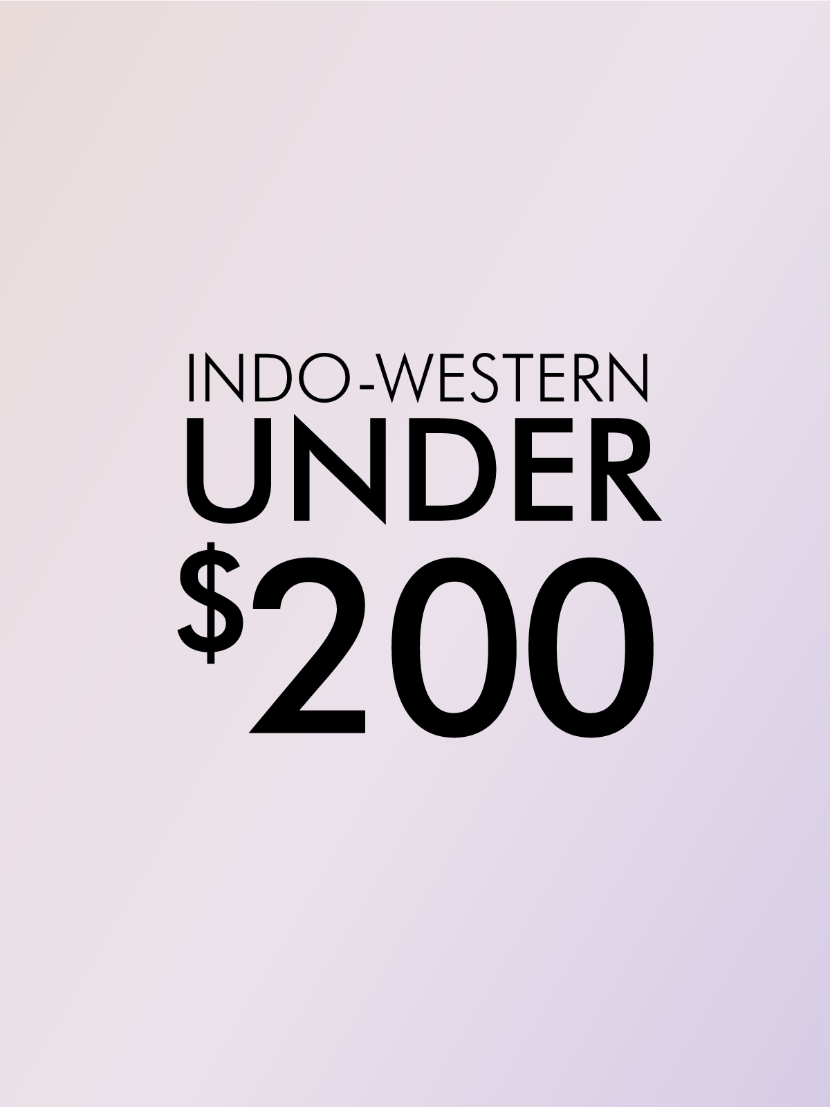 INDO-WESTERN UNDER $200